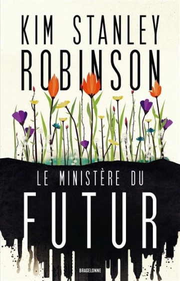 Le Ministère du futur Kim Stanley Robinson  [Livres]