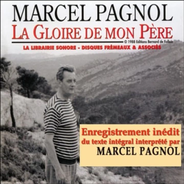 MARCEL PAGNOL - LA GLOIRE DE MON PÈRE - SOUVENIRS D'ENFANCE 1 [AudioBooks]