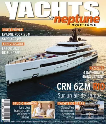 Yachts by Neptune Hors Série N°30 – Février-Mars 2023 [Magazines]