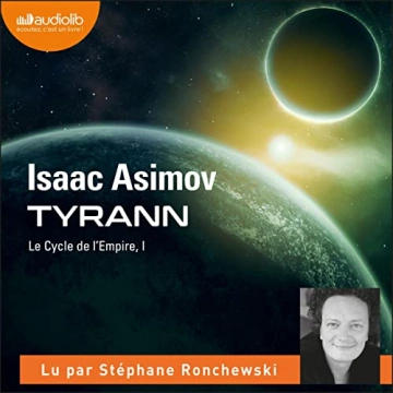ISAAC ASIMOV - TYRANN - LE CYCLE DE L'EMPIRE 1 [AudioBooks]
