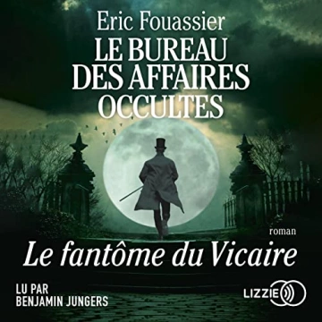 Le Fantôme du vicaire Le bureau des affaires occultes 2    Eric Fouassier [AudioBooks]