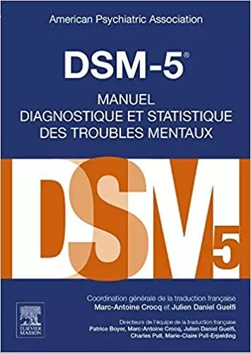 DSM-5 - MANUEL DIAGNOSTIQUE ET STATISTIQUE DES TROUBLES MENTAUX [Livres]