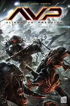 Aliens vs Predator - Troisième Guerre des Mondes - Tome 01  [BD]
