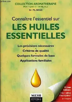 CONNAITRE L'ESSENTIEL SUR LES HUILES ESSENTIELLES [Livres]