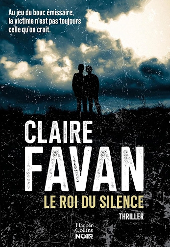 LE ROI DU SILENCE - CLAIRE FAVAN [Livres]