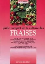 Guide complet de la culture des fraises [Livres]