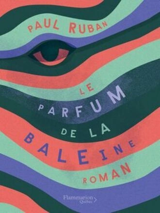 Paul Ruban - Le parfum de la baleine [Livres]