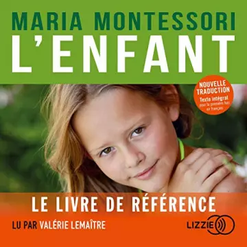L'Enfant  Maria Montessori [AudioBooks]