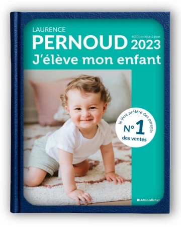 J’ÉLÈVE MON ENFANT – ÉDITION 2023 - LAURENCE PERNOUD  [Livres]