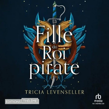 La fille du roi pirate Tricia Levenseller  [AudioBooks]