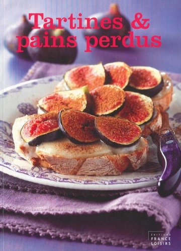 TARTINES & PAINS PERDUS [Livres]