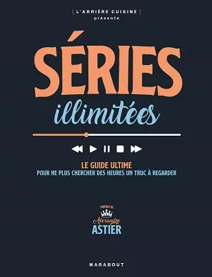 Séries illimitées  Alexandre Astier [Livres]