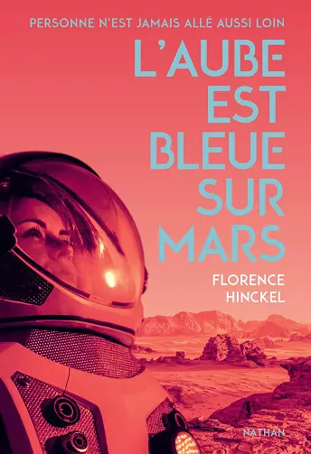 L'aube est bleue sur Mars - Florence Hinckel (2022) [Livres]