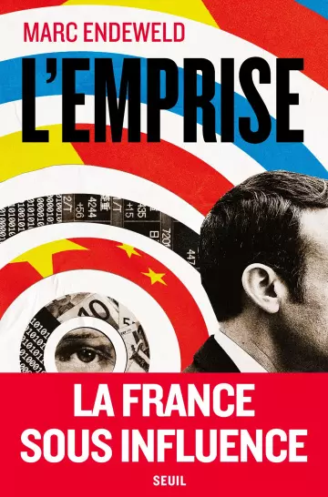L'emprise : la France sous influence - Marc Endeweld [Livres]