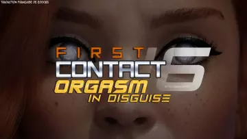First Contact 16 - Orgasm in disguise [Adultes]
