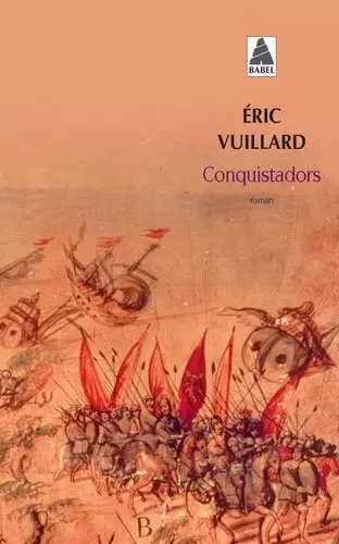Conquistadors de Eric Vuillard  [Livres]