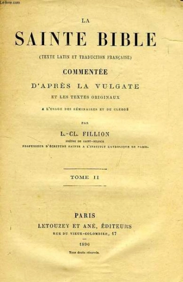 La Sainte Bible commentée d'après La Vulgate - Abbé Louis-Claude Fillion [Livres]