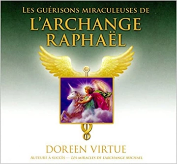 VIRTUE DOREEN - GUÉRISONS MIRACULEUSES DE L'ARCHANGE RAPHAEL [AudioBooks]