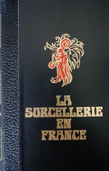 LA SORCELLERIE EN FRANCE - JULES GARINET  [Livres]