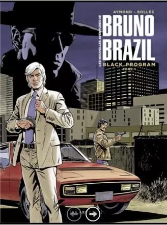 Les nouvelles aventures  Bruno Brazil - T01 - Black program [BD]