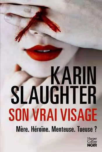 Karin Slaughter – Son vrai visage [Livres]