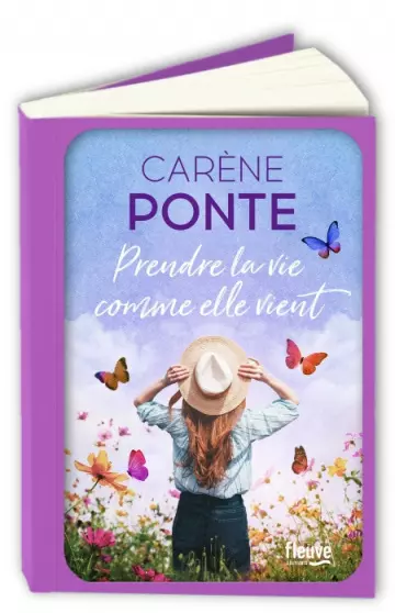 Prendre la vie comme elle vient  Carène Ponte [Livres]