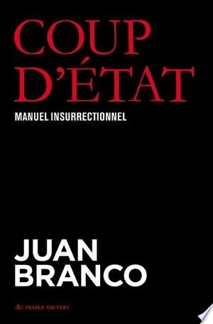 COUP D'ÉTAT MANUEL INSURRECTIONNEL - JUAN BRANCO [Livres]