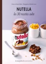 Nutella - Les 30 recettes culte [Livres]