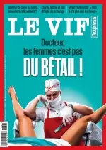 Le Vif L’Express Du 31 Mai 2018 [Magazines]