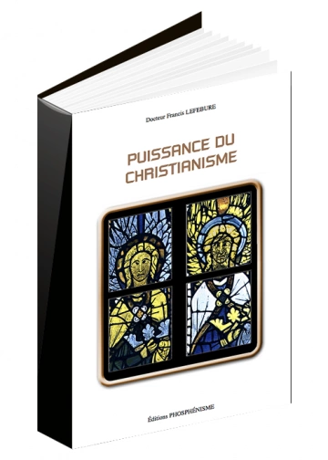 PUISSANCE DU CHRISTIANISME  Francis Lefebure  [Livres]