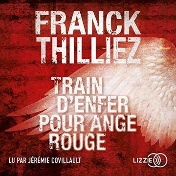 FRANCK THILLIEZ - TRAIN D'ENFER POUR ANGE ROUGE [AudioBooks]