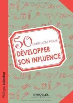 50 exercices pour développer son influence  [Livres]