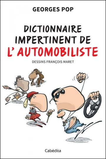 DICTIONNAIRE IMPERTINENT DE L’AUTOMOBILISTE • GEORGES POP [Livres]