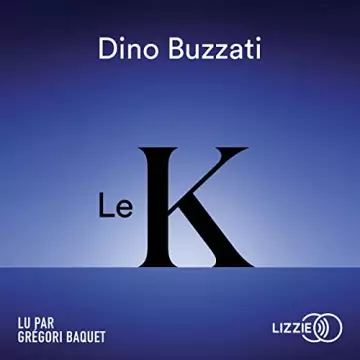 Le K   Dino Buzzati  [AudioBooks]