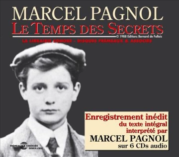 MARCEL PAGNOL - LE TEMPS DES SECRETS - SOUVENIRS D'ENFANCE 3  [AudioBooks]