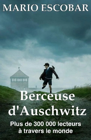 Berceuse d'Auschwitz Mario Escobar [Livres]