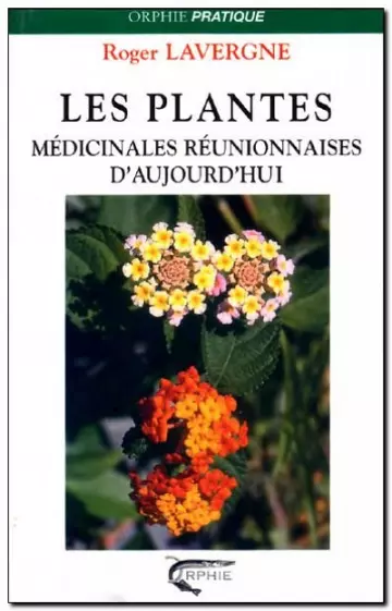 Les plantes médicinales réunionnaises d'aujourd'hui  [Livres]