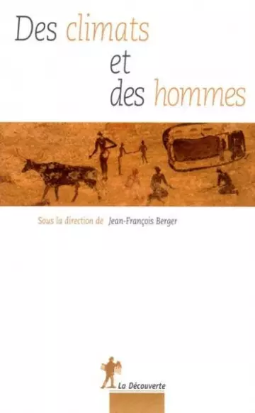 DES CLIMATS ET DES HOMMES - SOUS LA DIRECTION DE JEAN-FRANÇOIS BERGER [Livres]