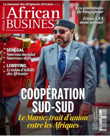 African Business N°63 – Avril-Mai 2019 [Magazines]