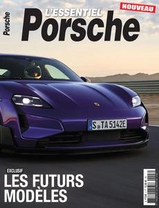 L'Essentiel Porsche N.3 - Mai-Juin-Juillet 2024  [Magazines]