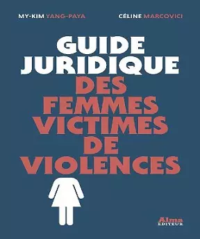 Guide juridique des femmes victimes de violences [Livres]