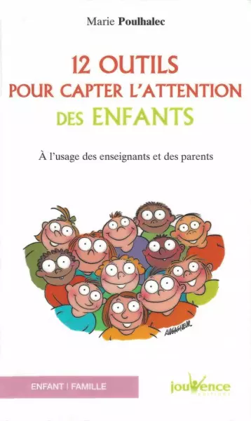 12 OUTILS POUR CAPTER L'ATTENTION DES ENFANTS  [Livres]