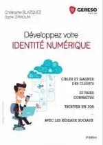 Développez votre identité numérique 3e Edition [Livres]