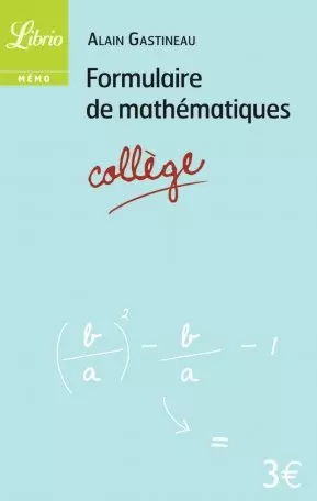 Formulaire de mathematiques (college) [Livres]