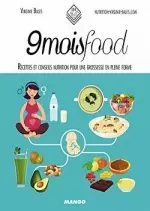 9 mois food : Recettes et conseils nutrition pour une grossesse en pleine forme [Livres]