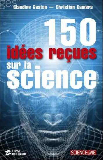 150 idées reçues sur la science  [Livres]