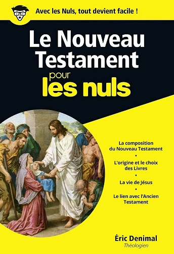 Le Nouveau Testament pour les Nuls - Eric Denimal [Livres]