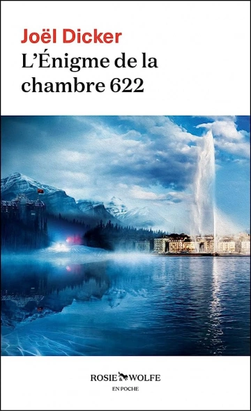 JOEL DICKER - L'ÉNIGME DE LA CHAMBRE 622  [Livres]