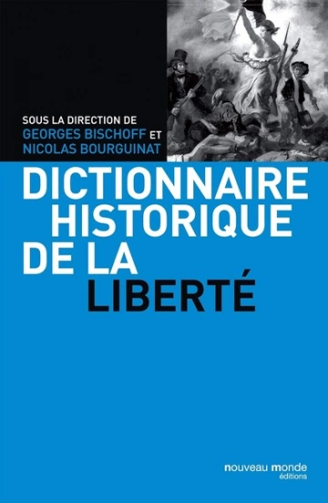 Dictionnaire historique de la liberté [Livres]