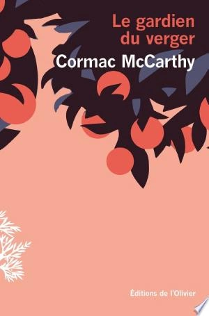Le Gardien du verger Cormac McCarthy [Livres]